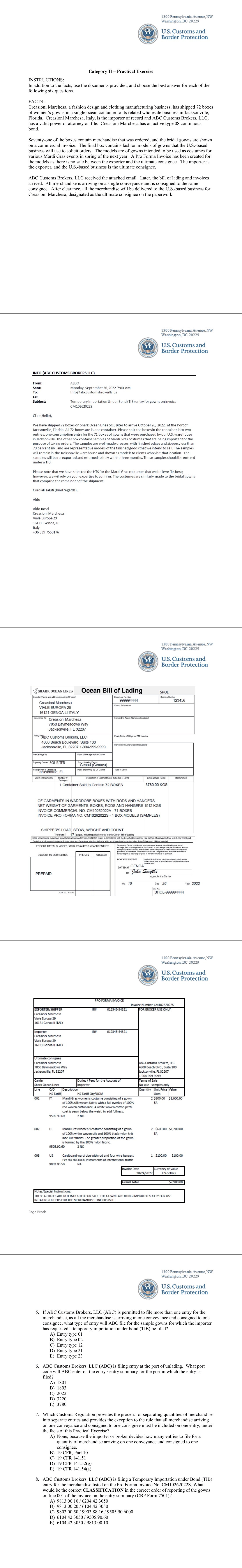 Practical Exercise exhibits: email from Aldo (Creasioni Marchesa) to ABC Customs Brokers re TIB for gowns on invoice CM10262022S, Shark Ocean Lines ocean bill of lading (Genoa to Jacksonville, 72 boxes), and Pro Forma Invoice No. CM10262022S (lines 001-003: Mardi Gras women's costume gowns and cardboard wardrobe with rods/hangers; samples only, not for sale); Shared exhibit for Q5-10 on PDF pp.4-7; exported pages: PDF pp.4-8