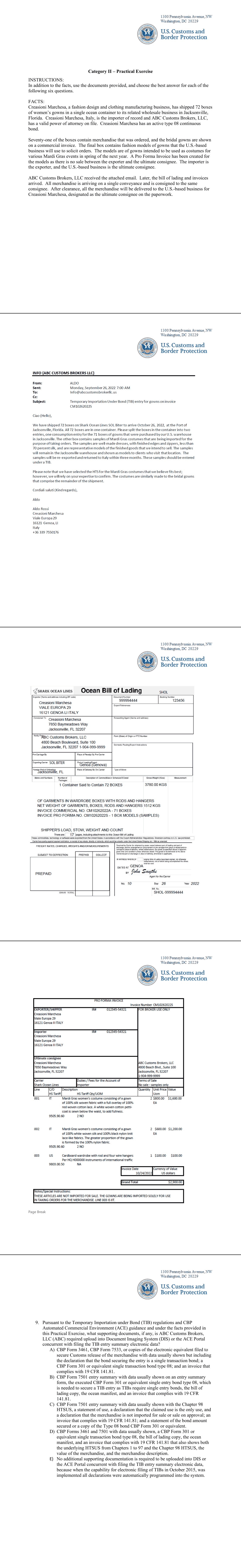 Practical Exercise exhibits: email from Aldo (Creasioni Marchesa) to ABC Customs Brokers re TIB for gowns on invoice CM10262022S, Shark Ocean Lines ocean bill of lading (Genoa to Jacksonville, 72 boxes), and Pro Forma Invoice No. CM10262022S (lines 001-003: Mardi Gras women's costume gowns and cardboard wardrobe with rods/hangers; samples only, not for sale); Shared exhibit for Q5-10 on PDF pp.4-7; exported pages: PDF pp.4,5,6,7,9